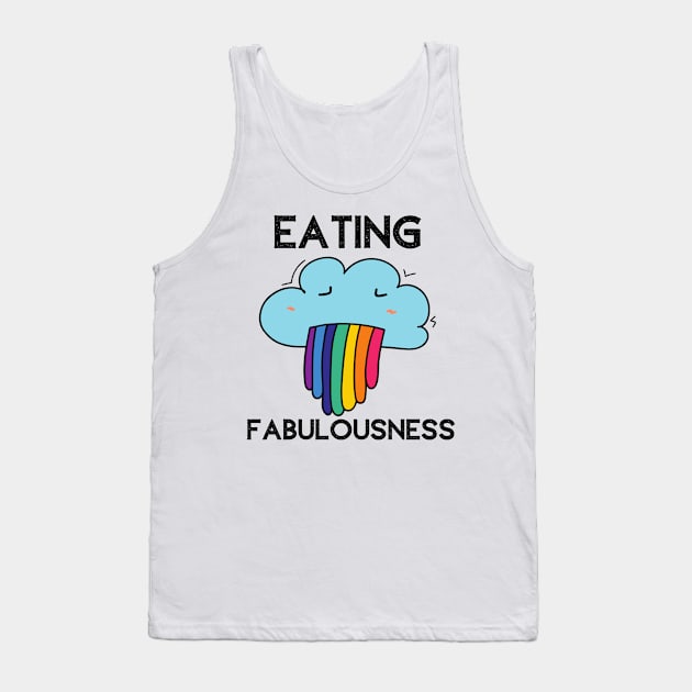 Eating Fabulousness Tank Top by MikeHardy